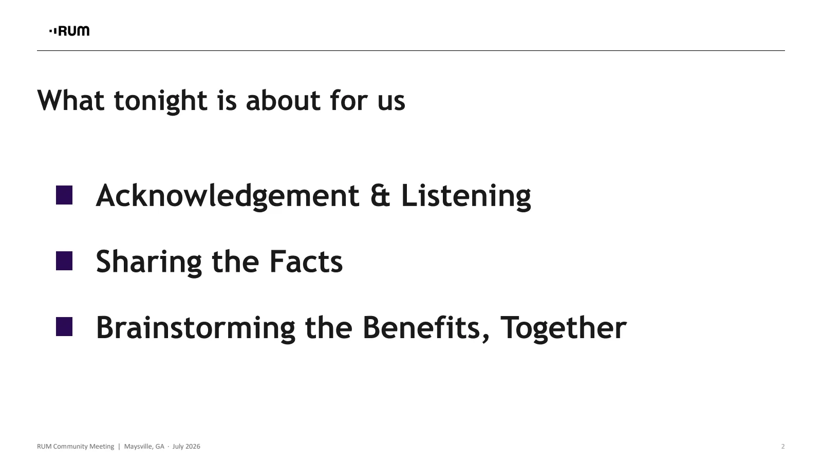 Slide 2 of 13. What tonight is about for us: acknowledgement and listening, sharing the facts, and brainstorming the benefits together.